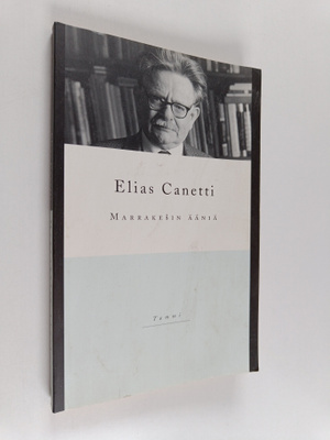 Elias Canetti : Marrakesin ääniä