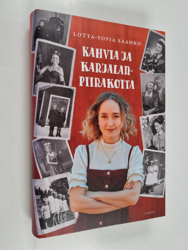 Lotta-Sofia Saahko : Kahvia ja karjalanpiirakoita (signee...