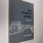 Liisi Huhtala : Kuu torpparin aurinko : torppari-aihe suo... - pikkukuva 1