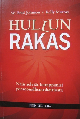 Johnson Brad W, Murray Kelly: HULLUN RAKAS