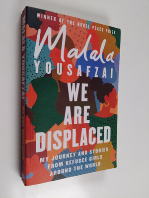 Malala Yousafzai : We are displaced : my journey and stor...