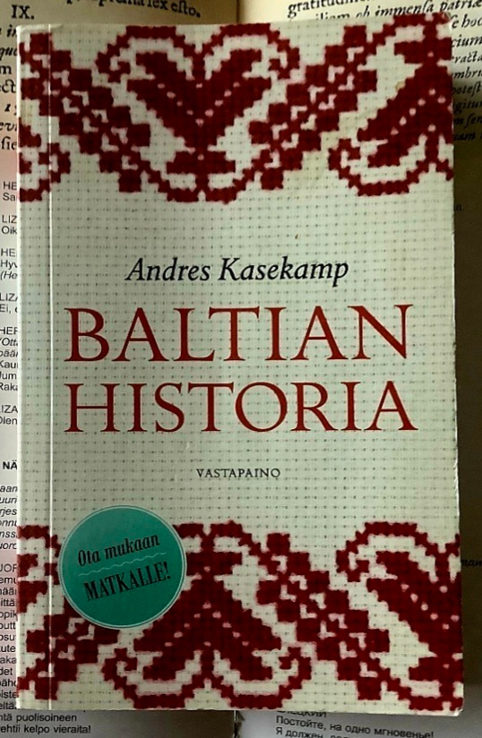 Andres Kasekamp - Baltian historia (pokkari)