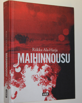 Riikka Ala-Harja : Maihinnousu (signeerattu)