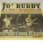*LP* JO' BUDDY & DOWN HOME KING III Everything's Gonna Be... - pikkukuva 1
