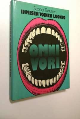 Seppo Turunen : Omnivori - ihmisen toinen luonto