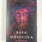 Sylvain Neuvel : Bara människa - pikkukuva 1