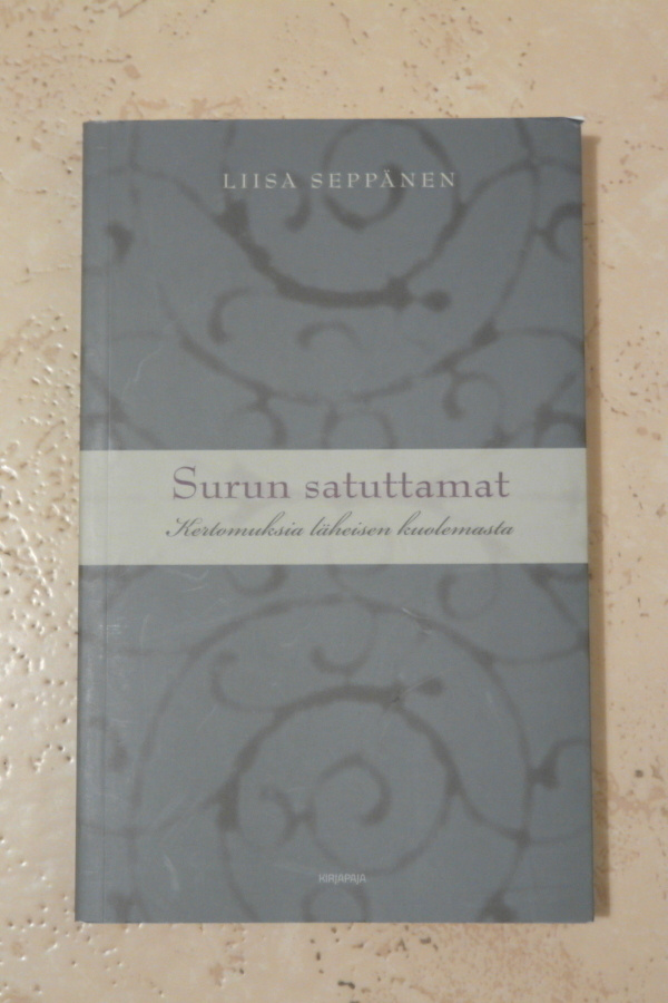 Liisa Seppänen: Surun satuttamat - Kirjapaja 2012