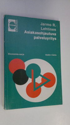 Jarmo R. Lehtinen : Asiakasohjautuva palveluyritys