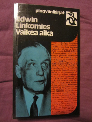 Edwin Linkomies / Vaikea aika