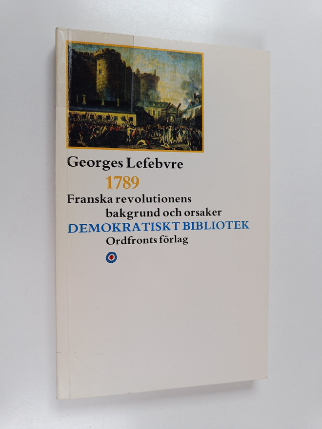 Georges Lefebvre : 1789 : franska revolutionens bakgrund ...