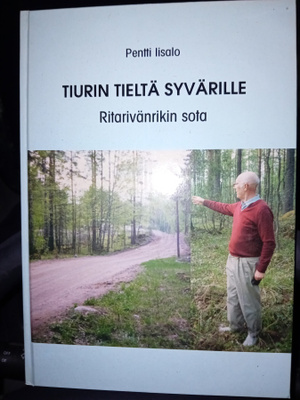 PENTTI IISALO Tiurin tieltä Syvärille ( 1p. 1999 ) SIGNED