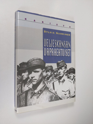 Sylvia Nurminen : Veljeskansan vapaaehtoiset (signeerattu)