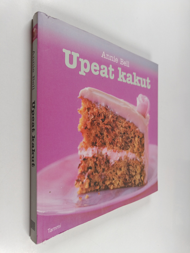 Annie Bell : Upeat kakut : helposti herkullista