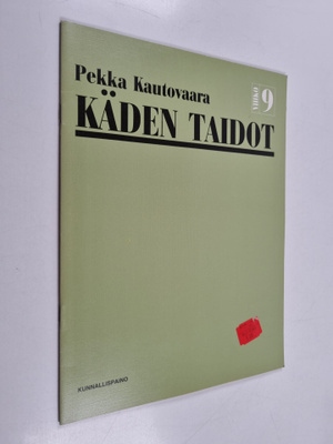 Pekka Kautovaara : Käden taidot Vihko 9