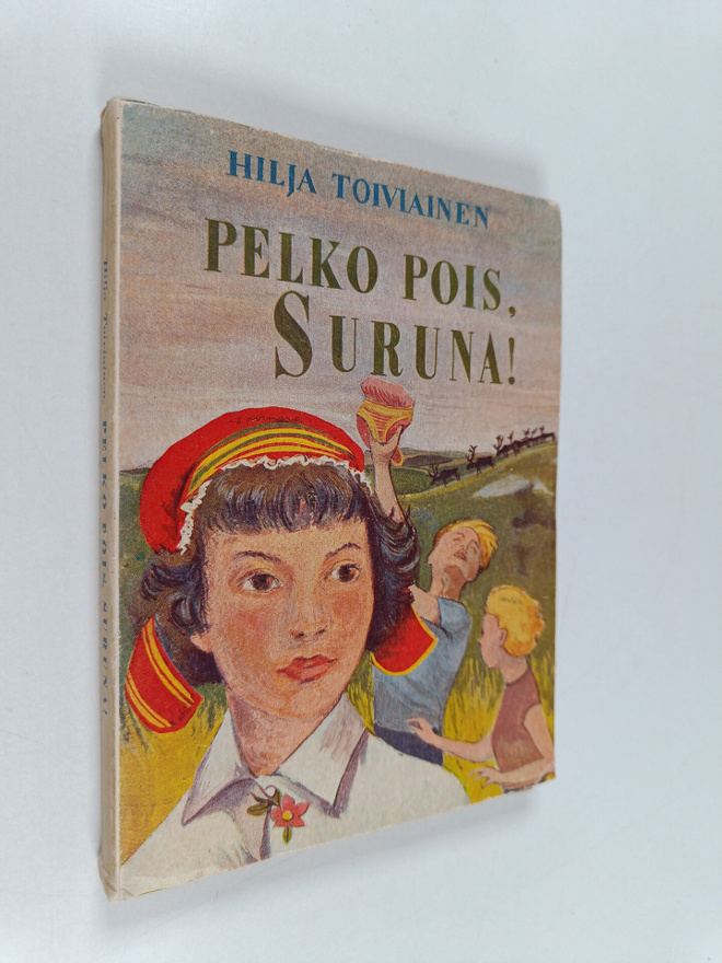 Hilja Toiviainen : Pelko pois, Suruna!