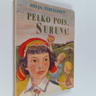 Hilja Toiviainen : Pelko pois, Suruna! - pikkukuva 1