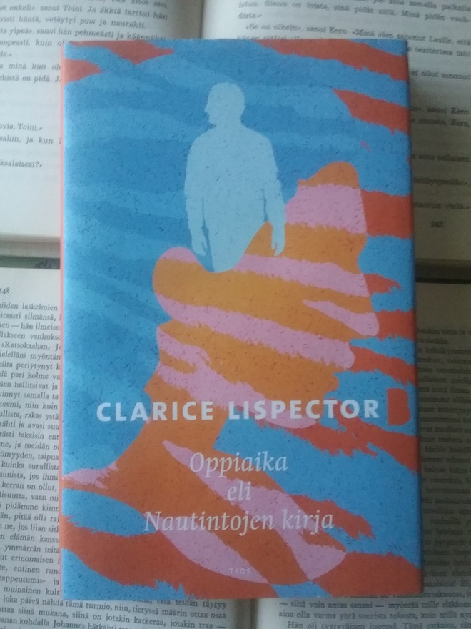 Clarice Lispector - Oppiaika eli Nautintojen kirja (sid.)