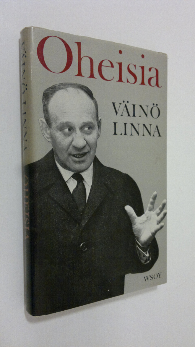 Väinö Linna : Oheisia : Esseitä ja puheenvuoroja