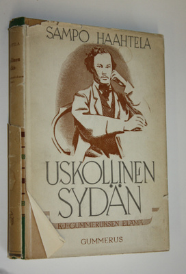 Sampo Haahtela : Uskollinen sydän : K J Gummeruksen elämä