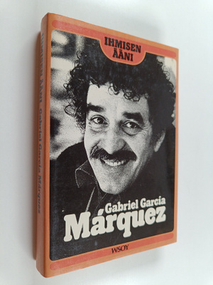 Gabriel Garcia Marquez : Ihmisen ääni