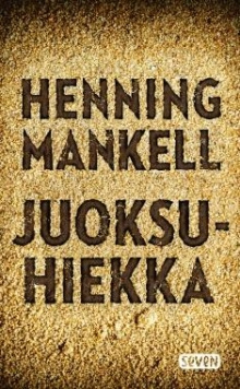 Henning. Mankell - Juoksuhiekka