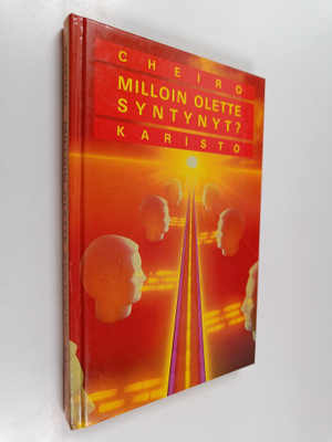 Cheiro : Milloin olette syntynyt : tulevaisuutenne, aviol...