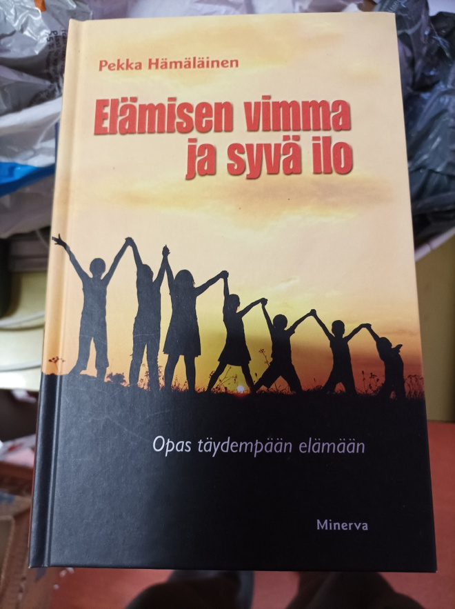 Pekka Hämäläinen Elämisen vimma ja syvä ilo