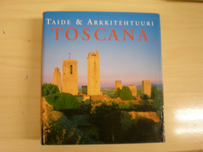 v.d. Haegen - Strasser: Taide & Arkkitehtuuri; Toscana