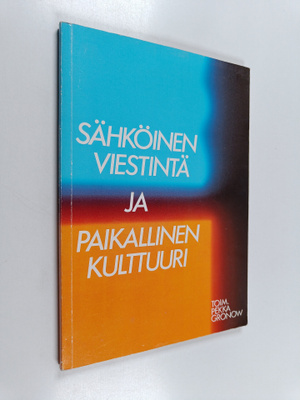 Pekka (toim.) Gronow : Sähköinen viestintä ja paikallinen...