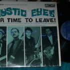 MYSTIC EYES ~ Our Time To Leave ~ LP - pikkukuva 1