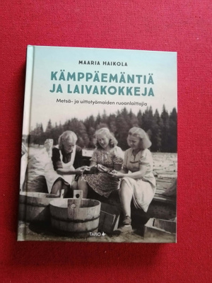 Maria Haikola: Kämppäemäntiä ja laivakokkeja