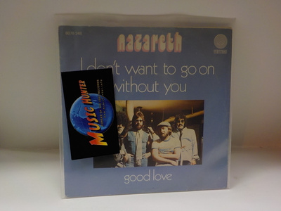 NAZARETH - I DON'T WANT TO GO ON WITHOUT YOU EX-/EX- 7"
