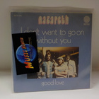 NAZARETH - I DON'T WANT TO GO ON WITHOUT YOU EX-/EX- 7" - pikkukuva 1