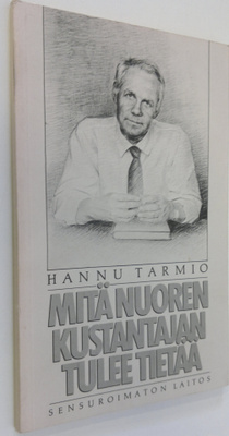 Hannu Tarmio : Mitä nuoren kustantajan tulee tietää (sign...