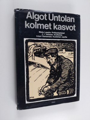 Algoth Untola : Algot Untolan kolmet kasvot