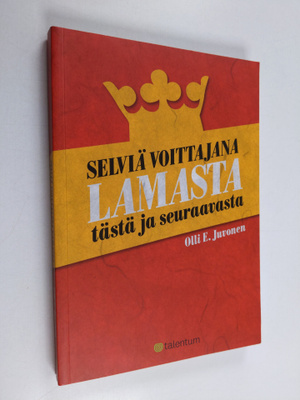 Olli E. Juvonen : Selviä voittajana lamasta : tästä ja se...