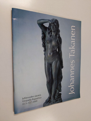 Johannes Takanen : Johannes Takasen juhlanäyttely : Viroj...