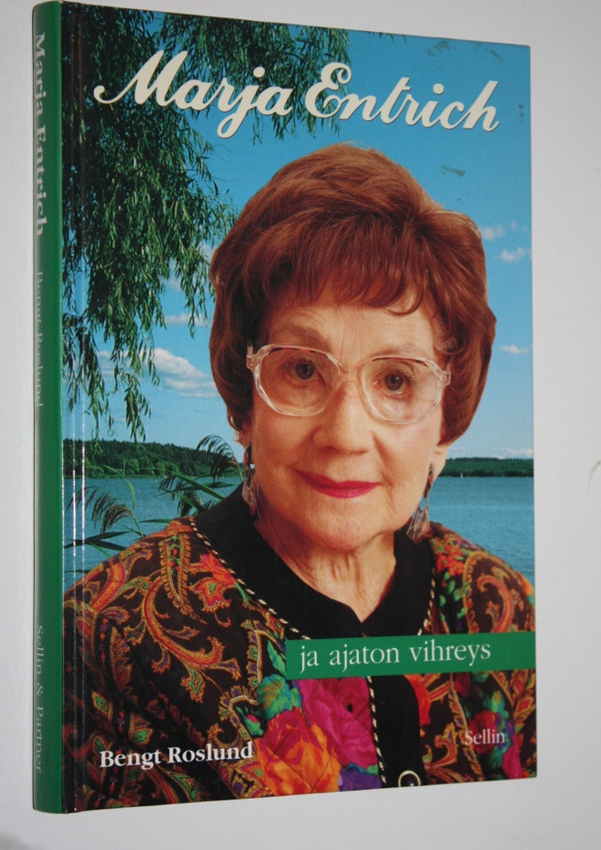 Bengt Roslund : Marja Entrich ja ajaton vihreys