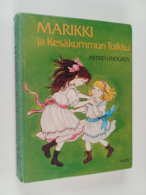 Astrid Lindgren : Marikki ja Kesäkummun Tuikku
