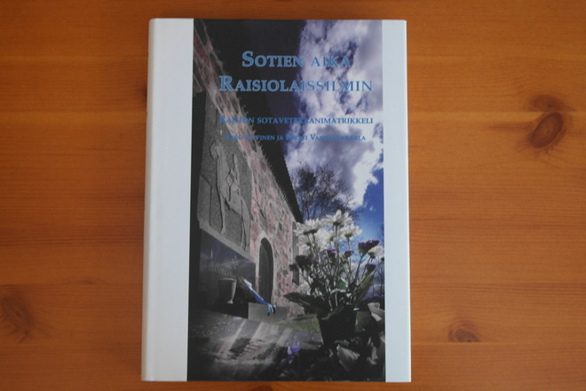Sotien aika Raisiolaissilmin-Raision sotaveteraanimatrikkeli