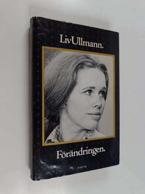 Liv Ullmann : Förändringen