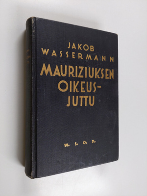 Jakob Wassermann : Mauriziuksen oikeusjuttu