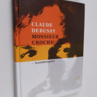 Claude Debussy : Monsieur Croche : antidiletantti - pikkukuva 1