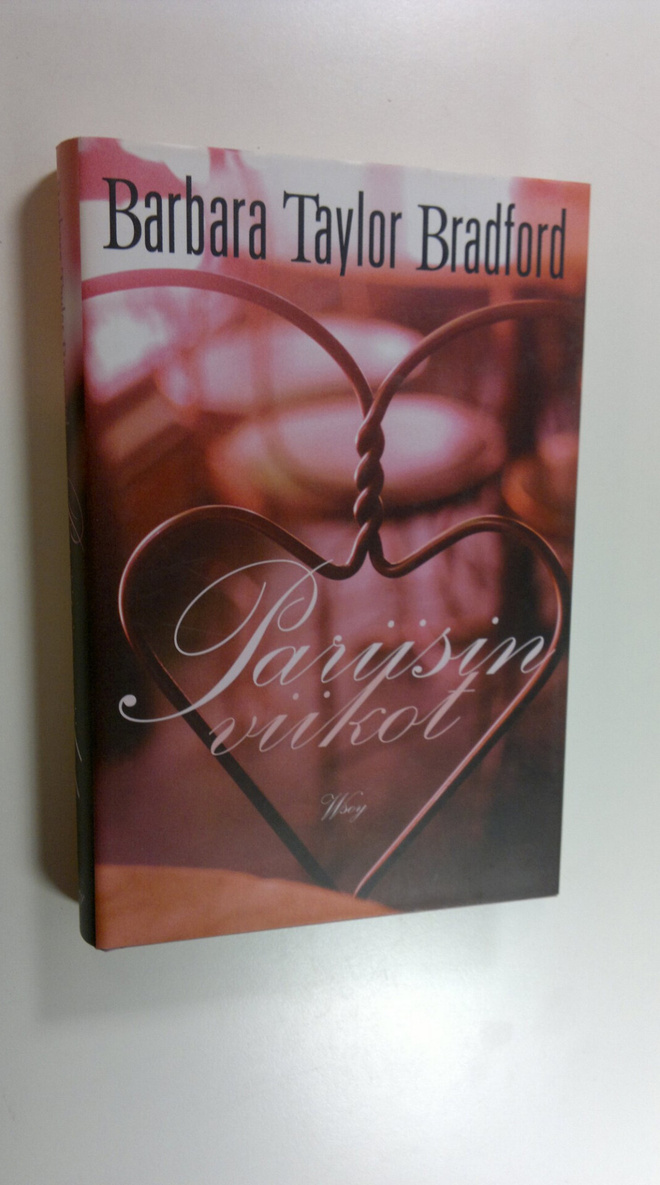 Barbara Taylor Bradford : Pariisin viikot