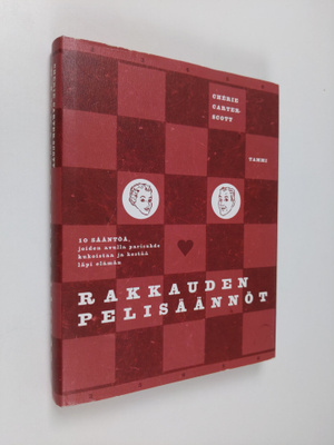 Cherie Carter-Scott : Rakkauden pelisäännöt : 10 sääntöä,...