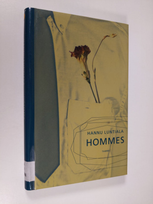 Hannu Luntiala : Hommes : novelleja