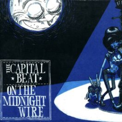 The Capital Beat - On The Midnight Wire (CD)