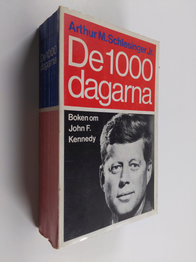 Arthur Meier Schlesinger : De 1000 dagarna : boken om Joh...