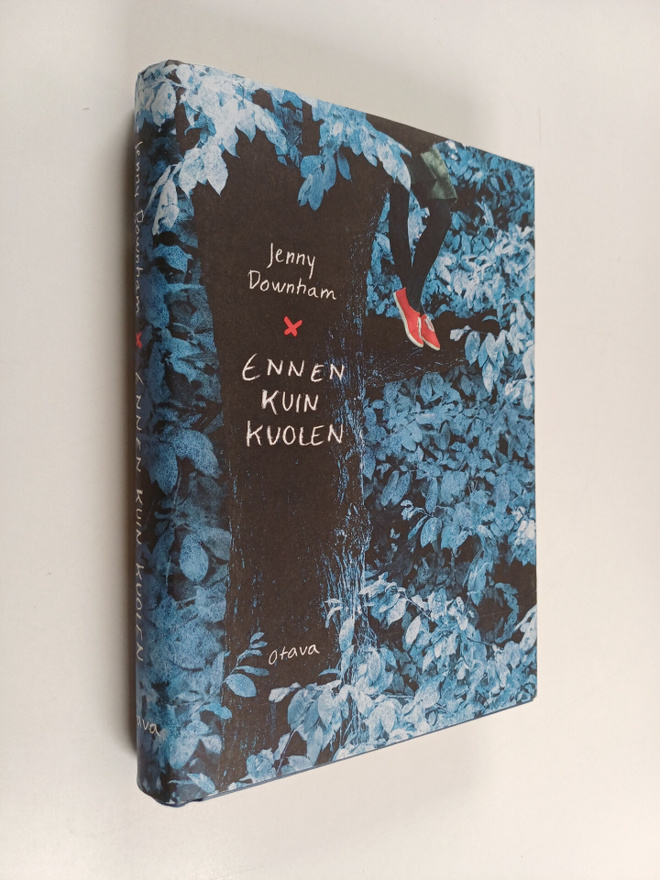 Jenny Downham : Ennen kuin kuolen