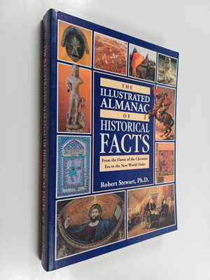 Robert Stewart : The Illustrated Almanac of Historical Fa...